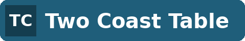 Two Coast Table